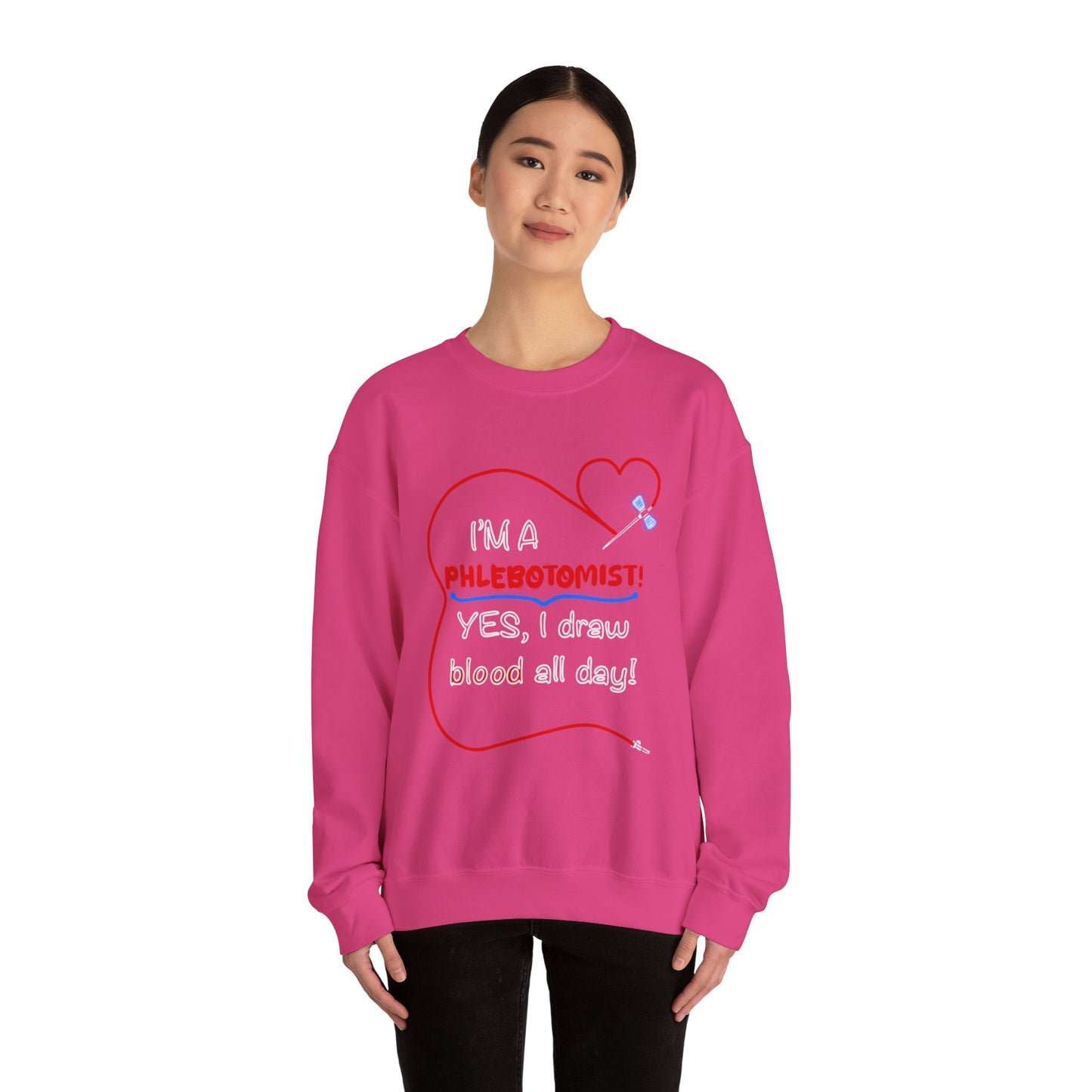 "I'm a Phlebotomist" Sweatshirt