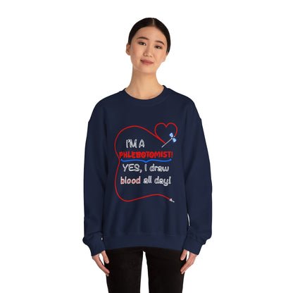 "I'm a Phlebotomist" Sweatshirt