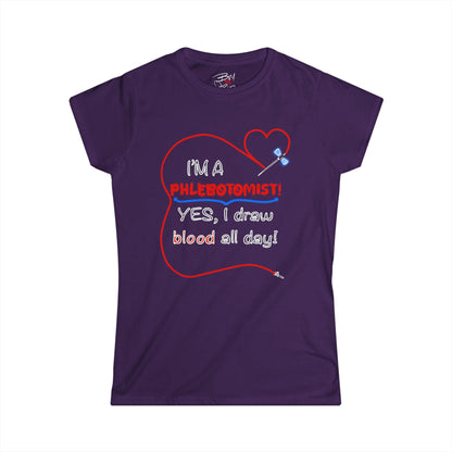 "I'm a Phlebotomist" Woman's Tee