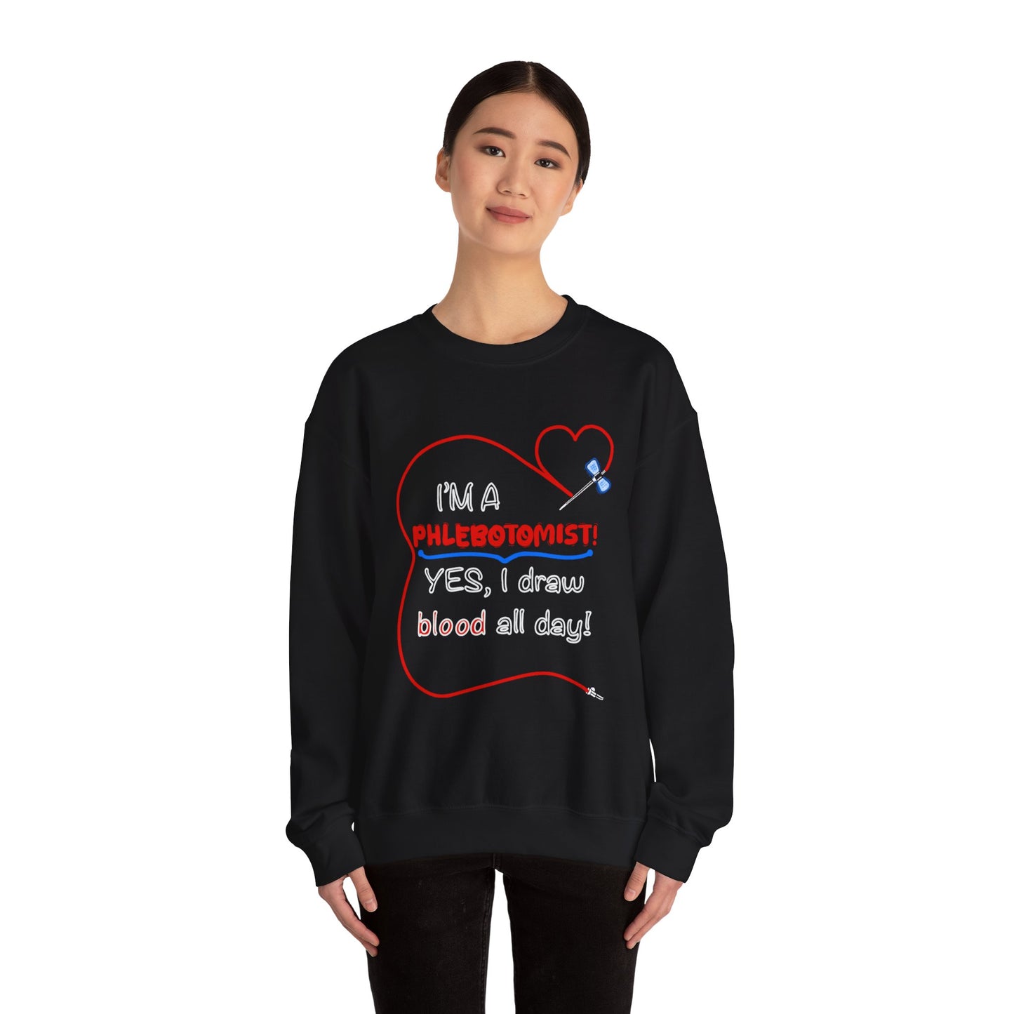 "I'm a Phlebotomist" Sweatshirt