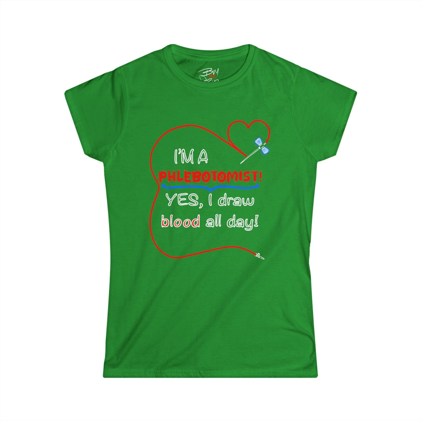 "I'm a Phlebotomist" Woman's Tee