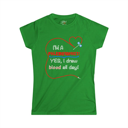 "I'm a Phlebotomist" Woman's Tee